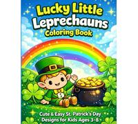 Lucky Little Leprechauns Coloring Book: Cute & Easy St. Patrick’s Day Designs for Kids Ages 3-8
