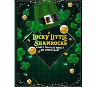 Lucky Little Shamrocks: A Cute & Cheerful St Patrick’s Day Colouring Book (Whispers of Colour Collection)