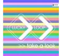 Lucky Loop - Take a Look