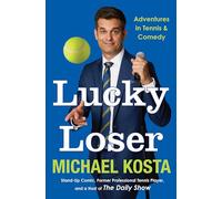 Lucky Loser: Adventures in Tennis and Comedy
