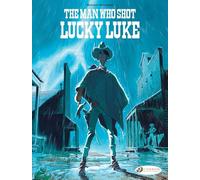 Lucky Luke by ... Bonhomme : The Man Who Shot Lucky Luke