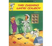 Lucky Luke Vol. 14: The Dashing White Cowboy (Lucky Luke, 14)