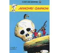 Lucky Luke Vol.17: Apache Canyon (Lucky Luke, 17)