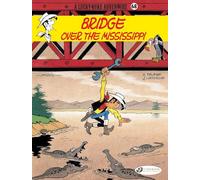 Lucky Luke Vol. 68: Bridge Over the Mississippi (Lucky Luke, 68)