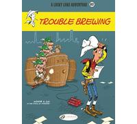 Lucky Luke Vol. 83: Trouble Brewing (Lucky Luke, 83)