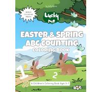 Lucky Me: Easter & Spring ABC Counting: A Children’s Coloring Book Ages 3-7