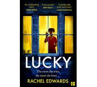 Lucky: New from the author of Darling, the most addictive, twisty, unputdownable psychological thriller of 2021