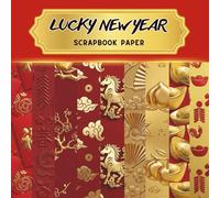 Lucky New Year scrapbook paper with Faux Embossed Effect for Chinese New Year decoration, DIY, decoupage, craft project