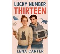 Lucky Number 13: A Magical Realism Romance About Beautiful Disasters