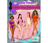 Lucky Penny’s Universal Beauty Design Series - Volume 4: Fashion Figures & Form An Inclusive Fashion Figure Coloring, Styling & Design Practice ... Workbook Celebrating Style in Every Shape
