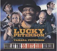 Lucky Peterson Band Feat. Tamara Peterson - Live At The 55 Arts Club