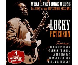 Lucky Peterson - What Have I Done Wrong