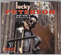 Lucky Peterson - Your love is amazing