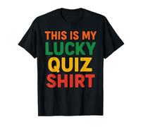 Lucky Quiz Shirt Funny Trivia Pub Quiz Night Humour Bar Item Camiseta
