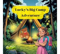 Lucky’s Big Camp Adventure: Join Lucky on a Journey Full of Tents, Trails, and New Friends!