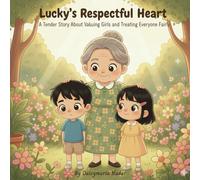 Lucky’s Respectful Heart : A Tender Story About Valuing Girls and Treating Everyone Fairly: Storybooks For Kids For Age 3-7 | Bedtime Stories Of Children