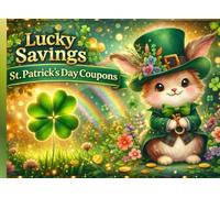 Lucky Savings - St. Patrick’s Day Coupons: A Fun & Festive Coupon Book Filled With Lucky Surprises, Sweet Treats, and Special Moments