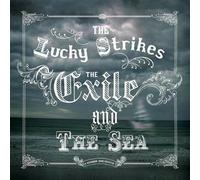 Lucky Strikes - The Exile and The Sea