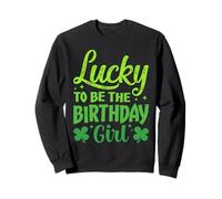 Lucky to Be The Birthday Girl Shamrock Día de San Patricio Sudadera