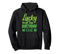 Lucky to Be The Birthday Girl Shamrock Día de San Patricio Sudadera con Capucha