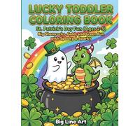 Lucky Toddler Coloring Book | St. Patrick’s Day: Big Shamrocks, Gold, and Green Fun with Spooky & Sparky | Large Print Activity Book for Kids Ages 2-5 (Big Line Tales)
