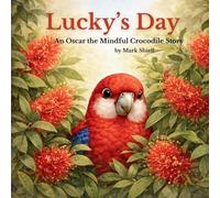 Lucky's Day: 4 (Oscar the Mindful Crocodile)
