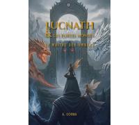 Lucnath & les portes mondes: Le Maitre des Ombres Tome 1