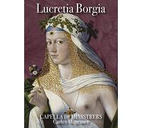 Sara Agueda, Capella De Ministrers, Elia Casanova, Carles Magraner - Lucretia Borgia - Capella De Ministrers
