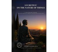 Lucretius' On the Nature of Things: The Complete Poem of Atoms, the Void, and the Fear of Death: Epicurus' Philosophy for Roman Readers (Modern Voice Classics)
