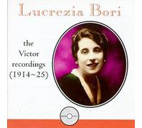 Lucrezia Bori - Victor Recordings 1914