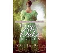 Lucy and the Duke of Secrets: 1 (The Wishing Well)