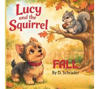Lucy and the Squirrel Fall: A Cozy Autumn Adventure