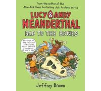 Lucy & Andy Neanderthal: Bad to the Bones: 3 (Lucy and Andy Neanderthal)