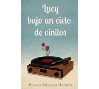 Lucy bajo un cielo de vinilos