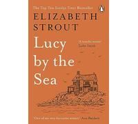 Lucy by the Sea: From the Pulitzer Prize-winning, Booker Prize-shortlisted author (Lucy Barton, 4)