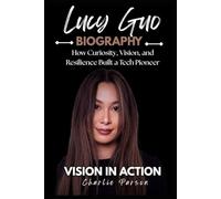 LUCY GUO BIOGRAPHY: How Curiosity, Vision, and Resilience Built a Tech Pioneer