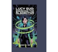 LUCY GUO: Breaking the Algorithm: From Hacker Roots to Tech Empire Rebel