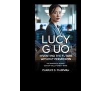 Lucy Guo: Inventing the Future Without Permission: The Maverick Behind Silicon Valley’s Next Wave