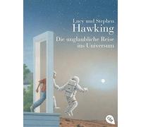 Lucy Hawking St Die unglaubliche Reise ins Universum: Mit zahlreic (Tapa blanda)