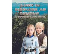 Lucy In Disguise As Demons: 2 (Starship Lucy)
