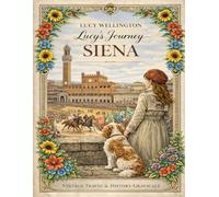 Lucy in Siena: A Grand Tour Coloring Book: A Light Academia Journey Through Tuscany - Vintage Engravings and 1930s Nostalgia for Aspiring Artists