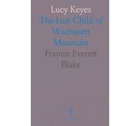 Lucy Keyes: The Lost Child of Wachusett Mountain