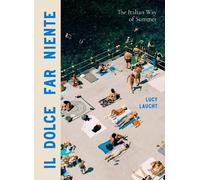 Lucy Laucht Il Dolce Far Niente (Tapa dura)