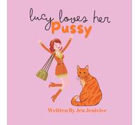 Lucy Loves Her Pussy