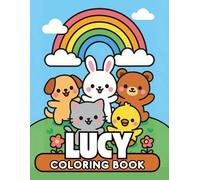 Lucy personalized coloring book: Lucy personalized gifts for girls - 50 Unique Designs Cute Animals Coloring Book for Kids Bold and easy (Lucy book series Olivia personalized gifts)
