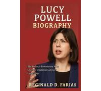LUCY POWELL BIOGRAPHY: The Political Powerhouse Who Dares to Challenge Labour's Leadership