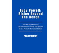Lucy Powell: Rising Beyond the Bench: A Powerful Journey of Determination, Vision, and Reform in the Pursuit of a Fairer Britain