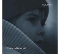 Lucy Ray - When I Grow Up