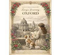 Lucy’s Journey - Oxford: A Light Academia Coloring Adventure (Lucy Wellington)
