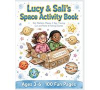 Lucy & Sali's Space Activity Book: Dot Markers, Mazes, I Spy, Tracing, Coloring, Cut and Paste and Feelings Games | Solar System Activity Book for Toddlers, Preschool and Kindergarten Ages 3-6